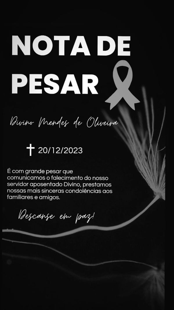 Com pesar informamos o falecimento do aposentado Sr. Divino Mendes de Oliveira , no dia 20/12/2023.